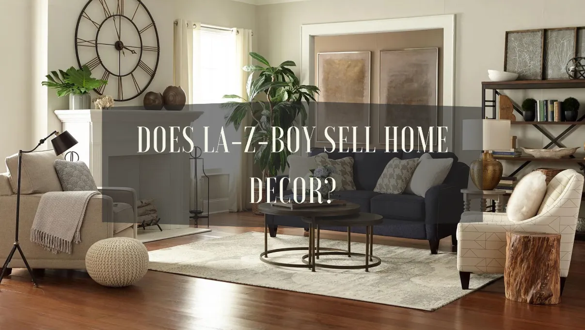 Does LaZBoy Ottawa & Kingston Sell Home Decor?